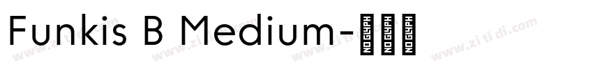 Funkis B Medium字体转换 Funkis B Medium字体转换
